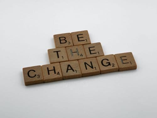 Be the change